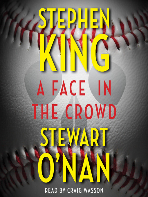 Title details for A Face in the Crowd by Stephen King - Wait list